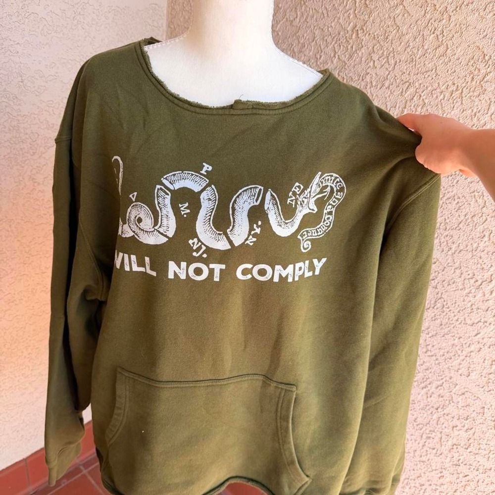 Will Not Comply green sweatshirt